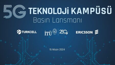 İTÜ, Turkcell ve Ericsson İş Birliği ile 5G Teknoloji Kampüsü